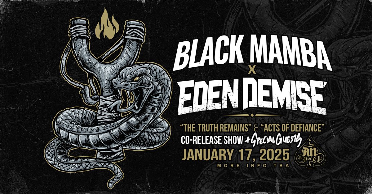 BLACK MAMBA x EDEN DEMISE Co-Release Show