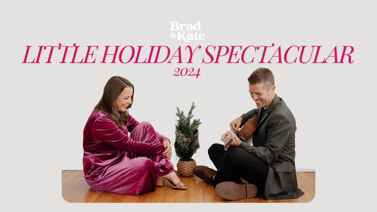 Brad & Kate's Little Holiday Spectacular 2024 - Cedar Falls