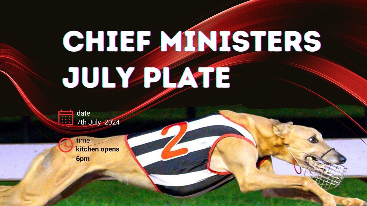 CHIEF MINISTERS JULY PLATE