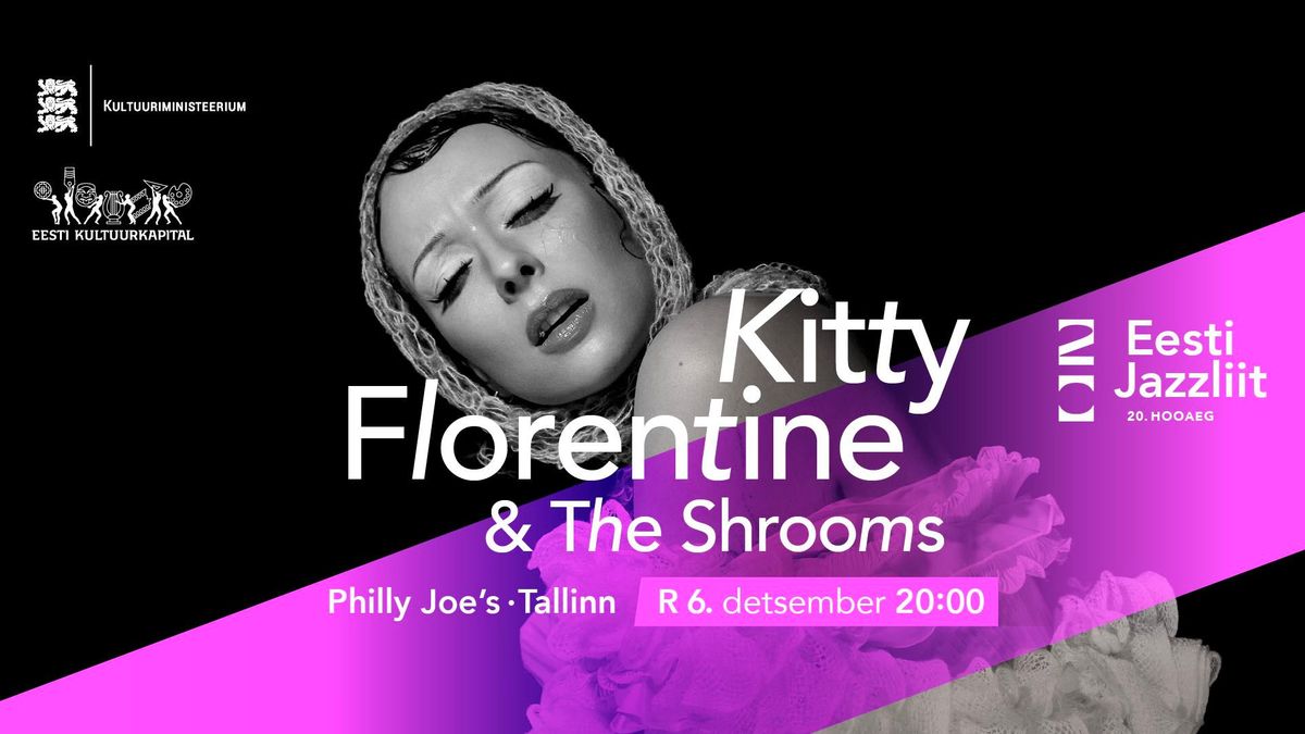 Jazzliit 20 ja Philly Joe\u2019s LIVE | Kitty Florentine & The Shrooms