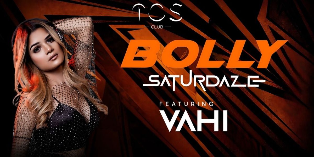 BOLLY SATURDAZE FT. DJ VAHI