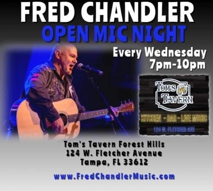 OPEN MIC NIGHT (Every Wednesday) at Tom's Tavern Forest Hills - Tampa with Host: Fred Chandler