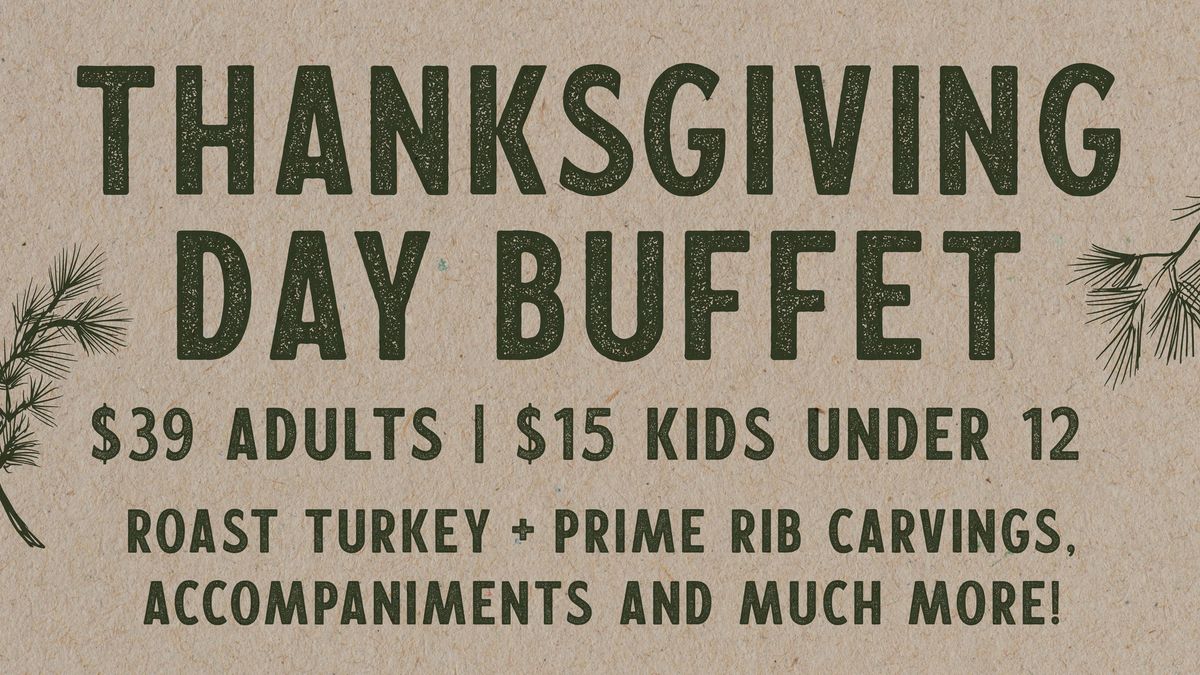 Thanksgiving Day Buffet @ The Cabin