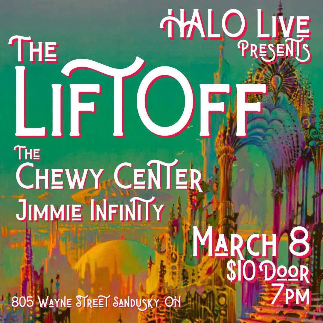 The Liftoff\/\/The Chewy Center\/\/Jimmy Infinity