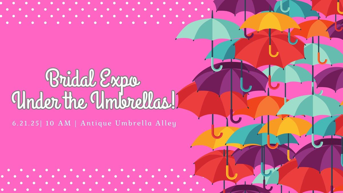 Bridal Expo Under the Umbrellas