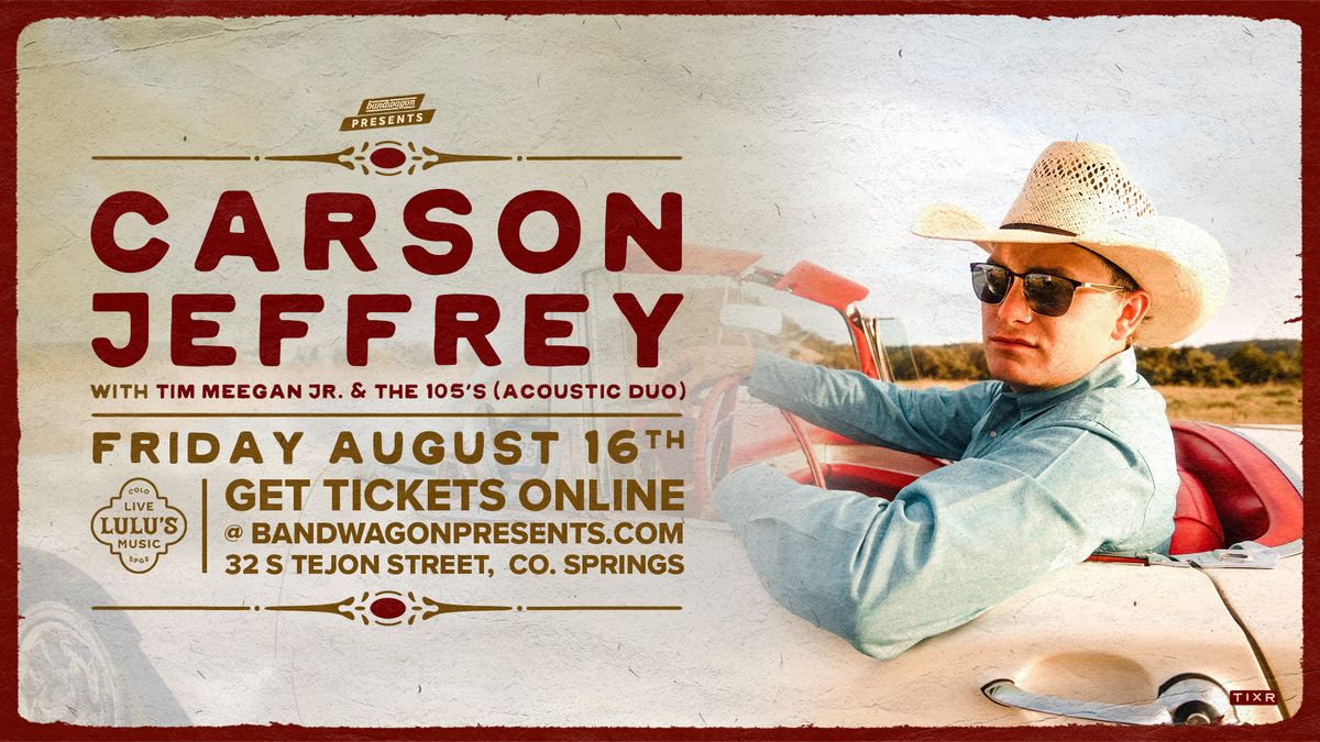 Carson Jeffrey with Tim Meegan Jr. & The 105\u2019s (Acoustic Duo) @ Lulu's Downtown 