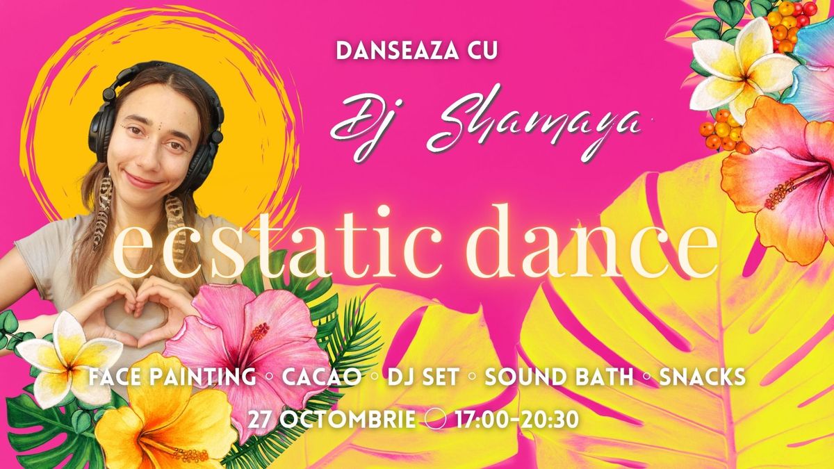 Ecstatic Dance cu DJ Shamaya 