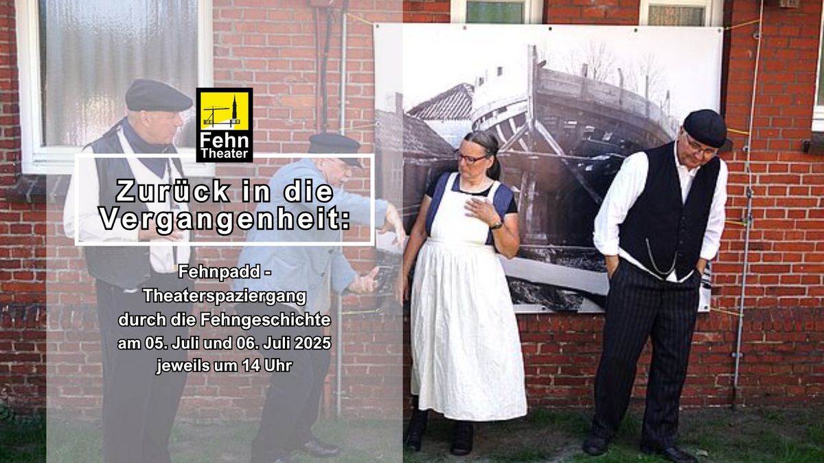 Fehnpadd - Theaterspaziergang durch die Fehngeschichte