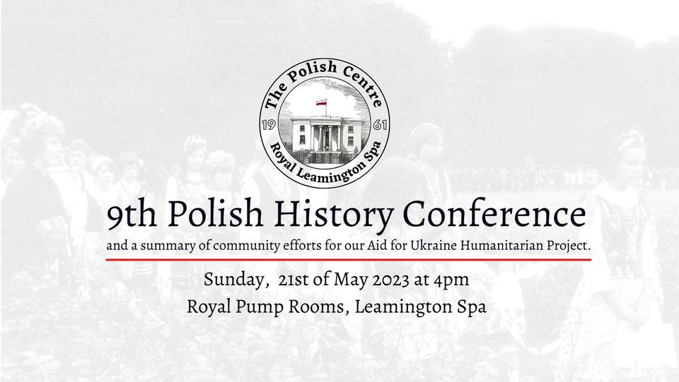 9th Polish history conference and exhibition - \u201c Trails of Hope. The Odyssey of Freedom\u201d