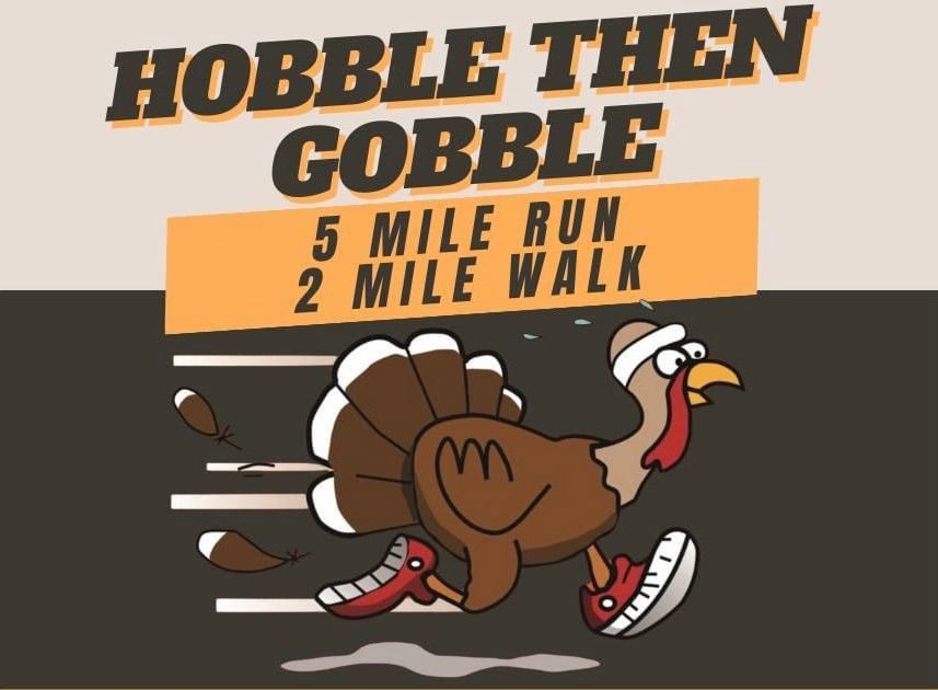 Hobble Then Gobble 5 Mile Run, 2 Mile Walk and Family Fun Run