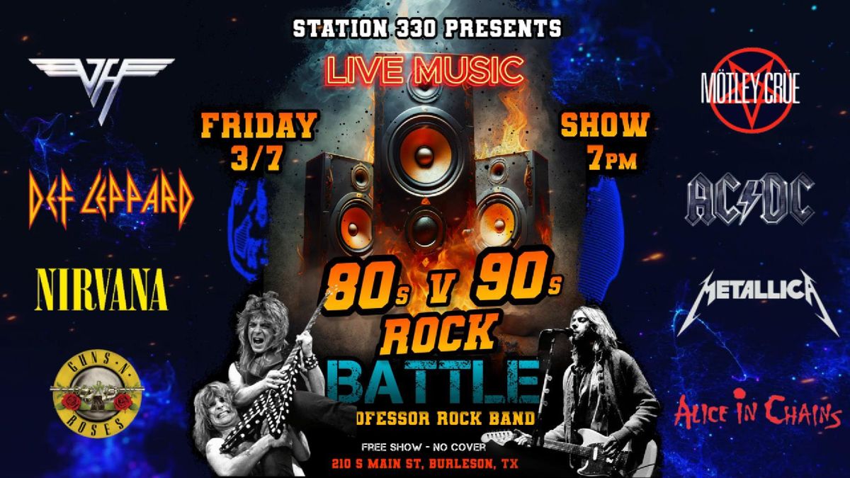 80s VS 90s ROCK BATTLE | STATION 330 - BURLESON, TX | PROFESSOR ROCK BAND