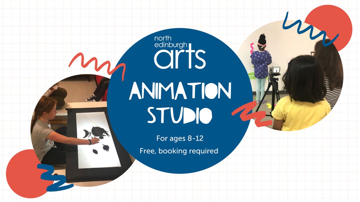Animation Studio (Ages 8-12), North Edinburgh Arts, 4 August 2021