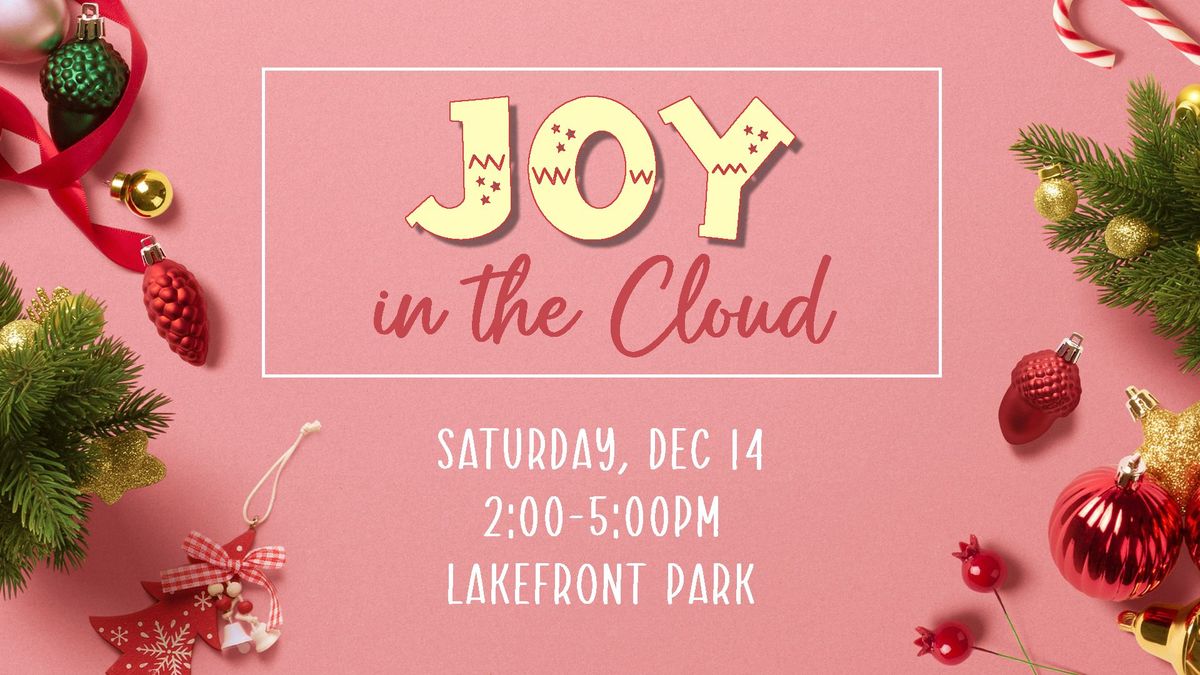 Joy in the Cloud.               Mark your calendar \ufffd