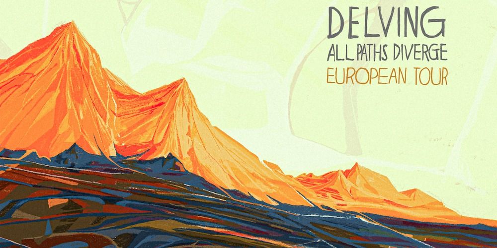 DELVING - All Paths Diverge European Tour | Hamburg