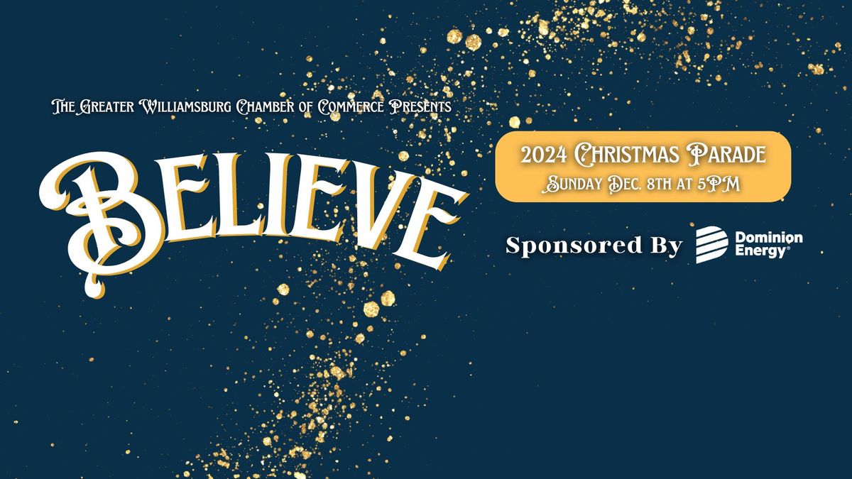 2024 "Believe" Christmas Parade, Sponsored by Dominion Energy