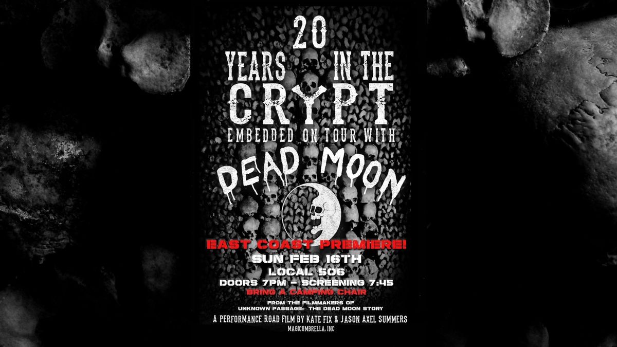 20 Years in the Crypt: Embedded on Tour w\/ Dead Moon Film Screening