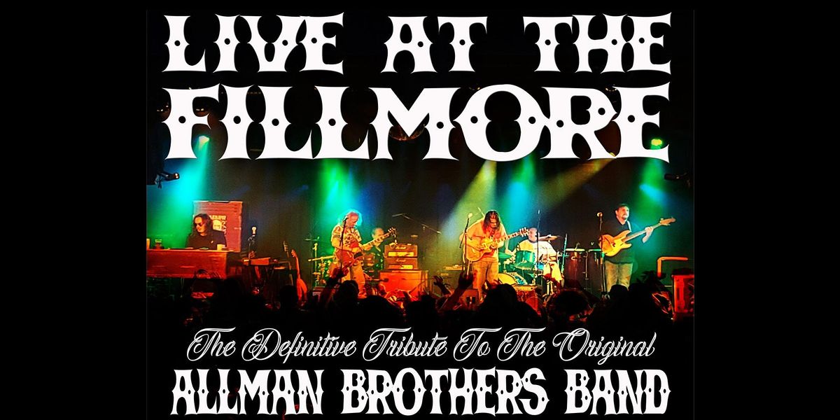 Live At The Fillmore Tribute to The Original Allman Brothers Band
