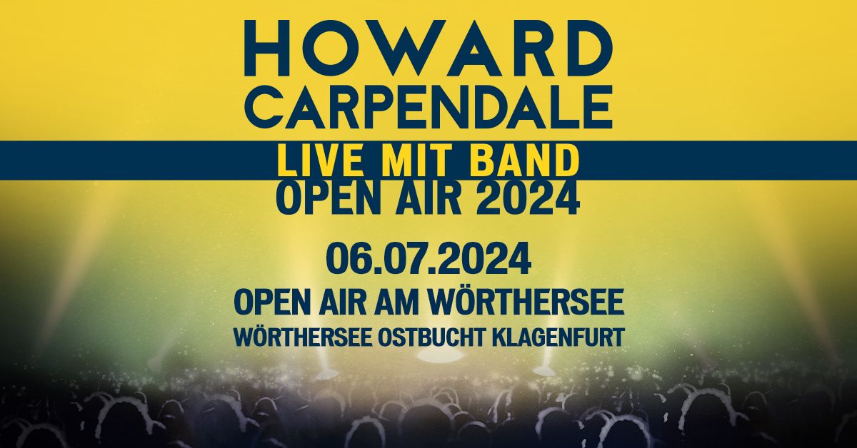 Howard Carpendale - Live Open Air am W\u00f6rthersee