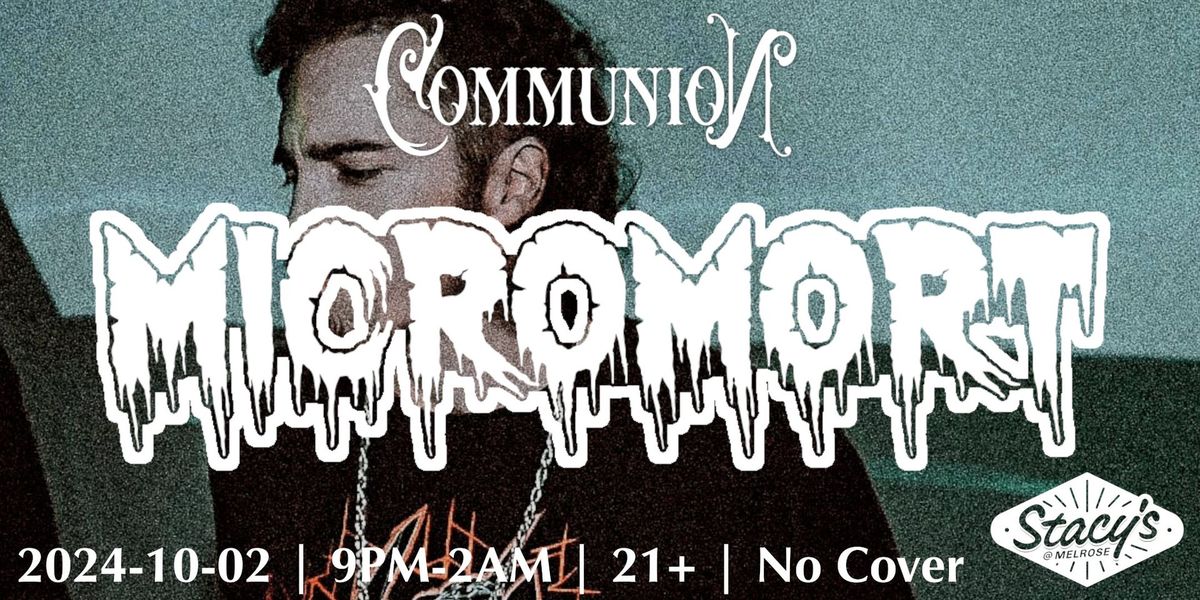 Communion with special guest micromort