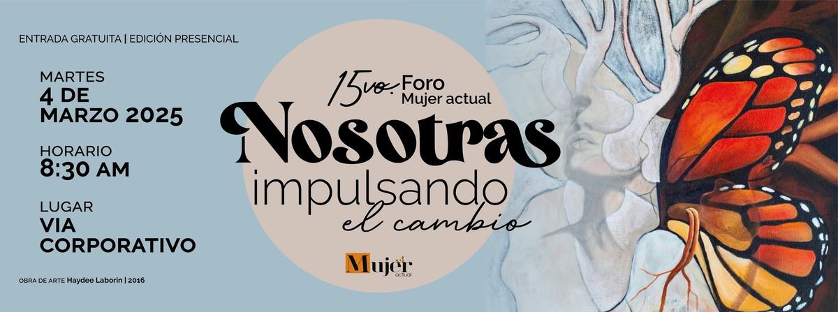 15vo. Foro Mujer Actual "Nosotras impulsando el cambio"