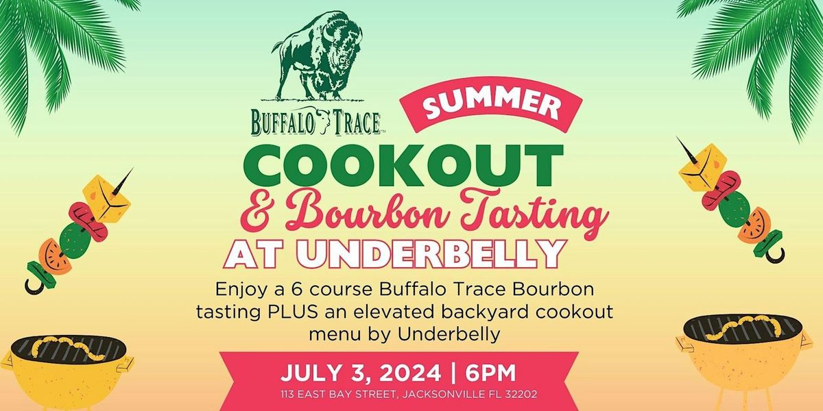 Buffalo Trace Summer Cookout & Bourbon Tasting at Underbelly
