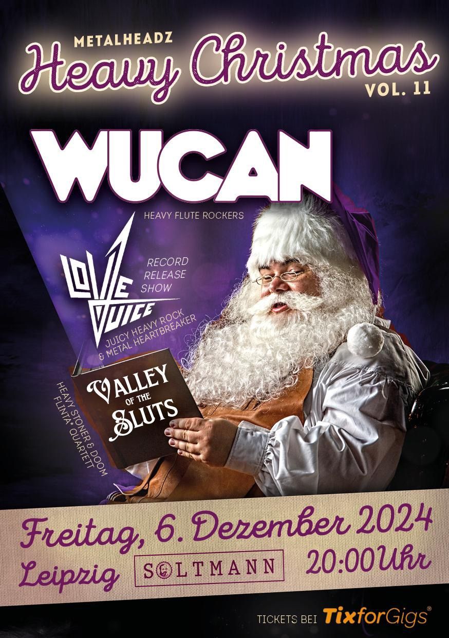 WUCAN + L0VE JUICE + VALLEY OF THE SL*TS = Heavy Christmas \/ Tag 1