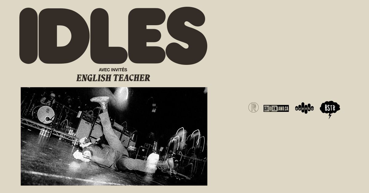 IDLES: LOVE IS THE FING TOUR 2024 | MTELUS (Night One & Two) - SOLD OUT