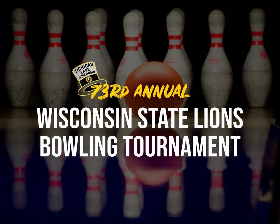 73rd Annual Wisconsin State Lions Bowling Tournament 