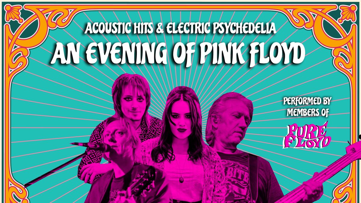 An Evening of Pink Floyd - Acoustic Hits & Electric Psychedelia