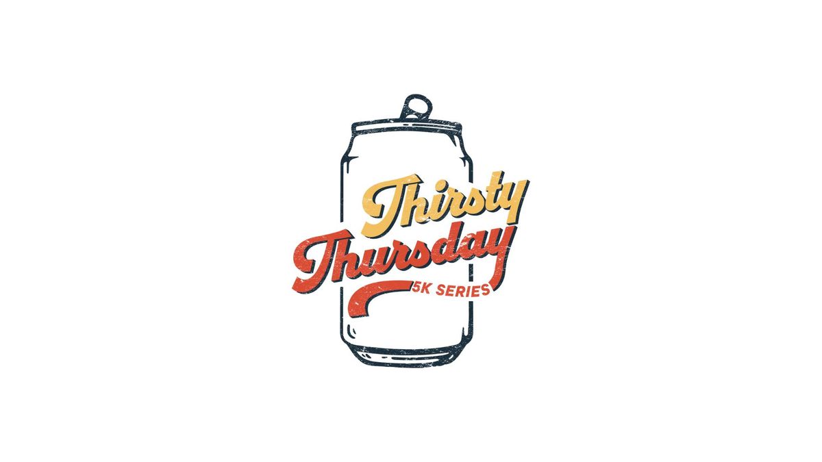 Thirsty Thursday 5K - June