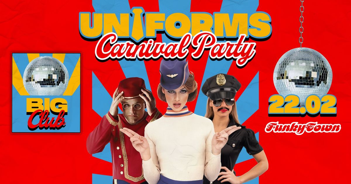 Funkytown: Uniforms Carnival Party