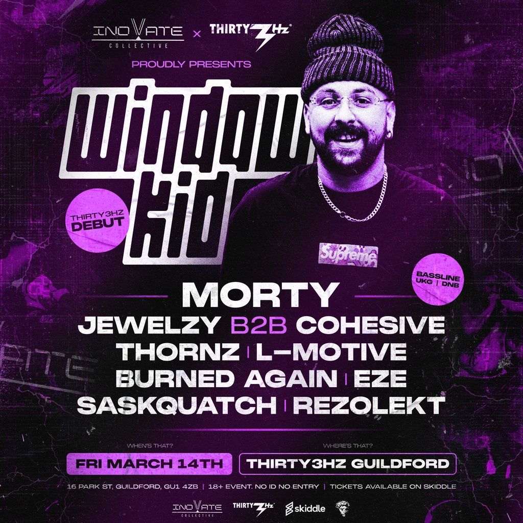 Inovate x Thirty3hz Presents: Window Kid