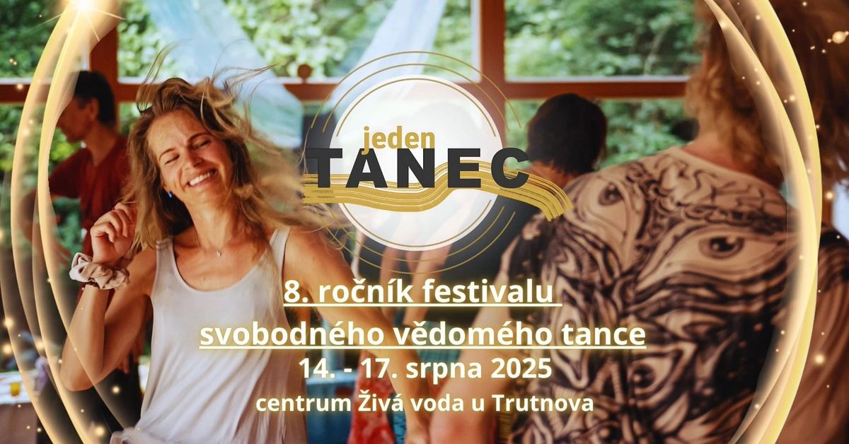 JEDEN TANEC - LETN\u00cd FESTIVAL SVOBODN\u00c9HO V\u011aDOM\u00c9HO TANCE