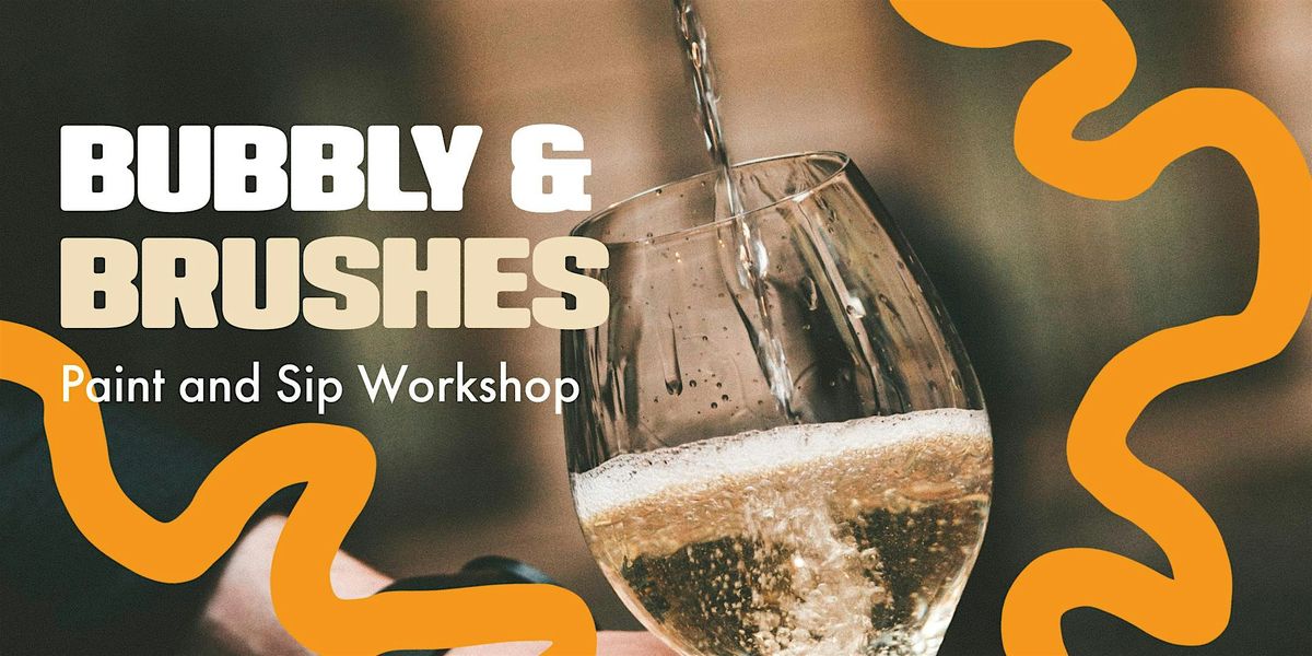 Bubbly and Brushes: Paint & Sip