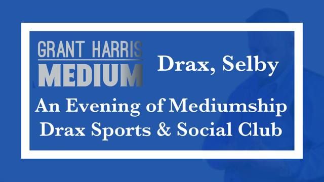 Drax Sports & Social Club, Selby - Evening of Mediumship 