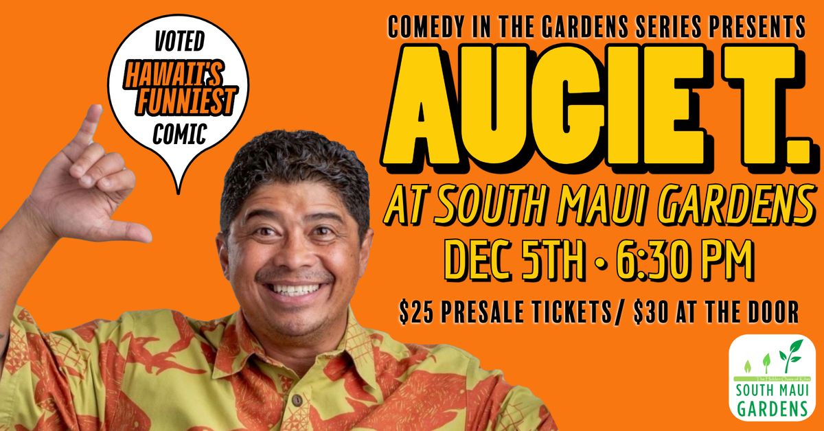 AUGIE T. | Comedy in the Gardens Series