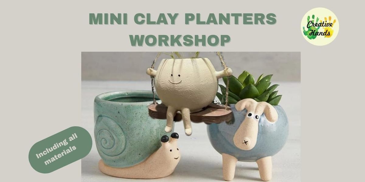 MINI CLAY PLANTERS WORKHOP