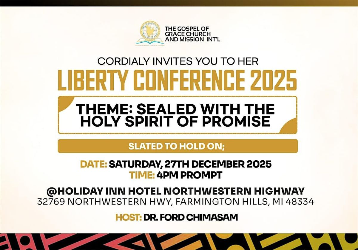 Liberty Conference 2025: Sealed with the Holy Spirit of Promise( FREE EVENT