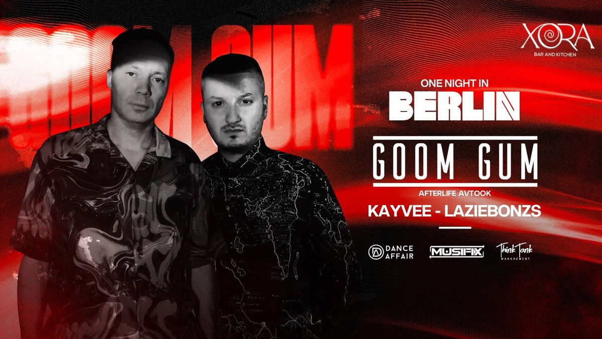 One Night in Berlin w\/ Goom Gum &amp; More