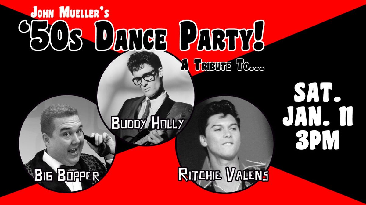 50s Dance Party: The Music of Buddy Holly  The Big Bopper and Ritchie Valens