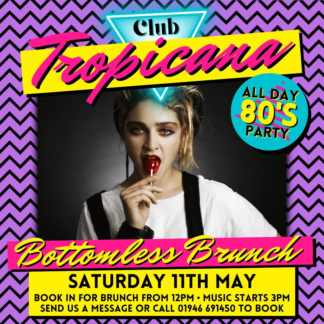 Club Tropicana 80\u2019s Day Party with or without brunch 