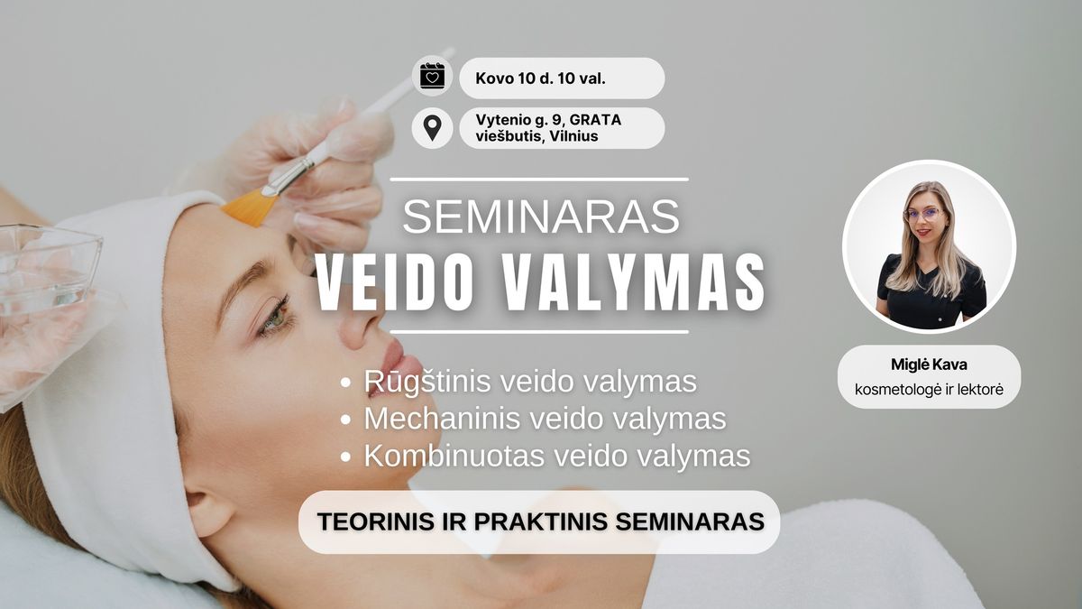 Seminaras: Veido Valymas