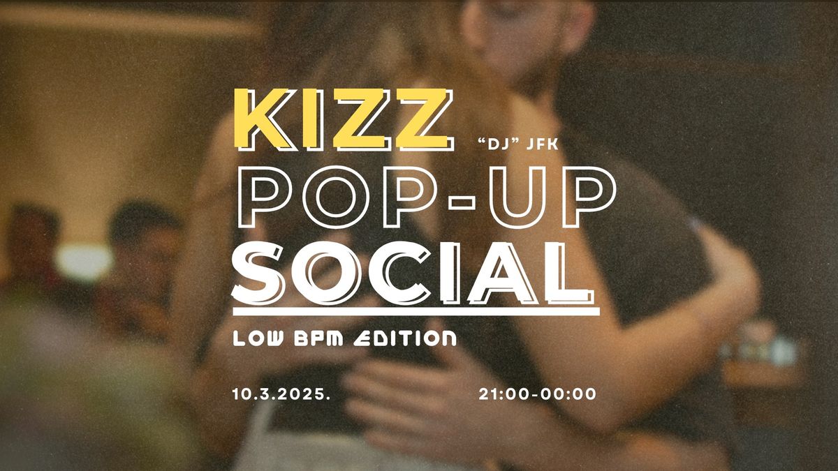 KIZZ POP-UP SOCIAL - 10.3.