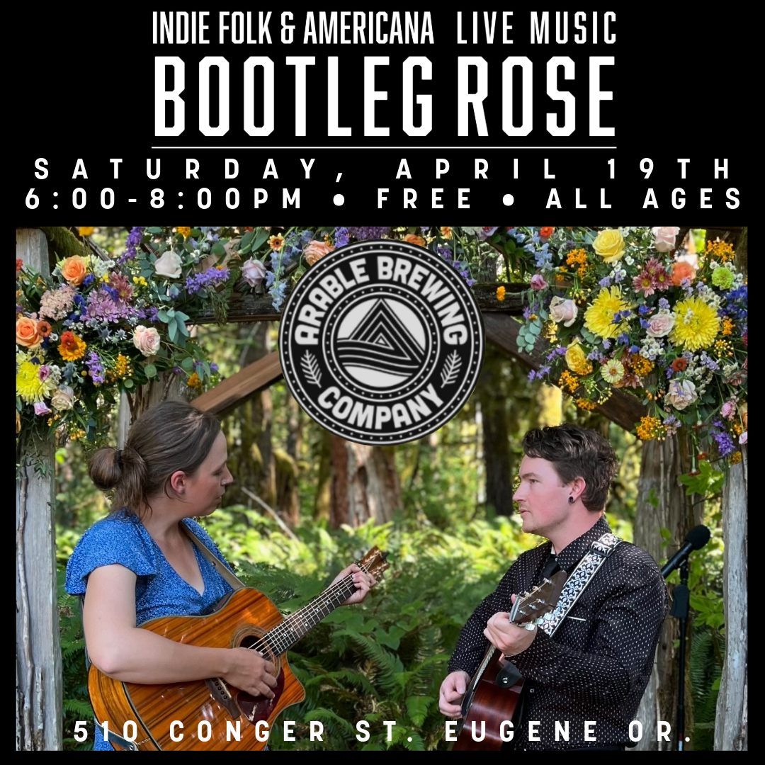 BOOTLEG ROSE Live @ Arable - April 19th