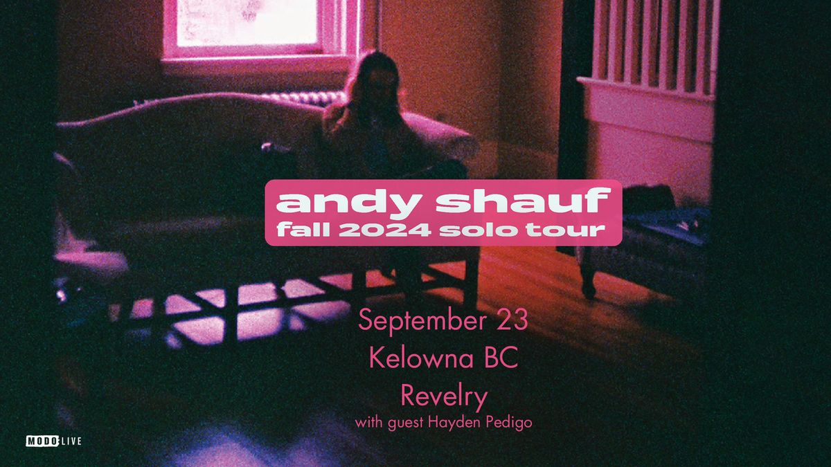 Andy Shauf w\/ Hayden Pedigo - Kelowna