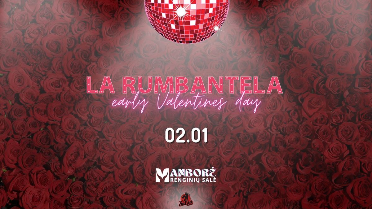 \ud83d\udc98 LA RUMBANTELA - Early Valentines day \ud83d\udc98 