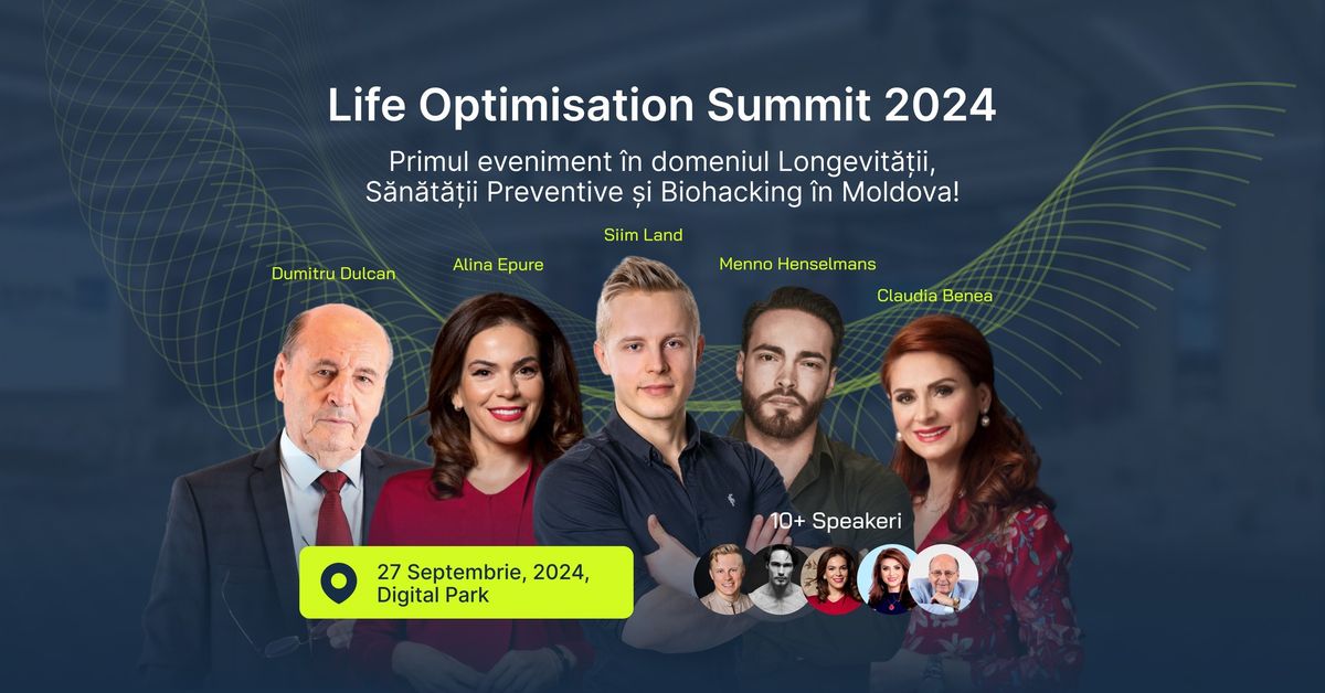 LIFE OPTIMISATION SUMMIT 2024, Chisinau, Moldova