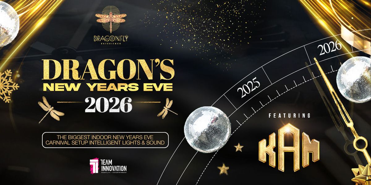 NYE 2026 - Dragon's New Year Eve at Dragonfly