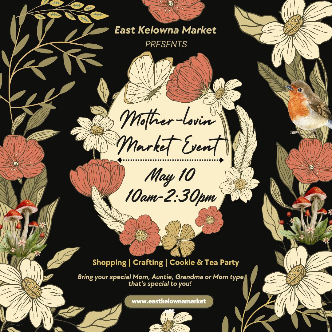 East Kelowna Mother-Lovin Market