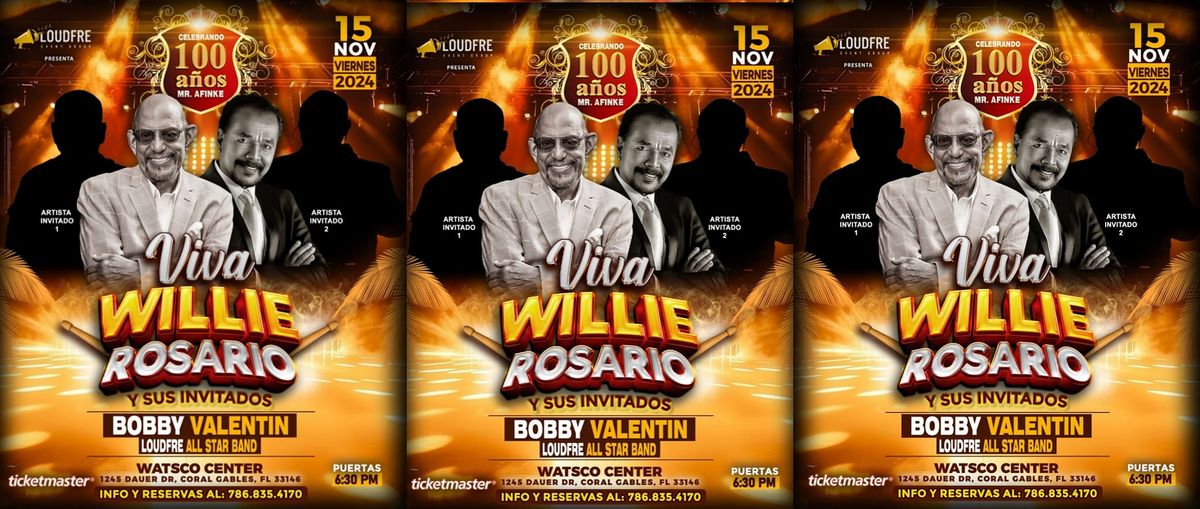 CELEBRACI\u00d3N DEL LOS 100 A\u00d1OS CON WILLIE ROSARIO Y SU INVITADOS 